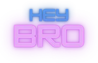 Hey Bro