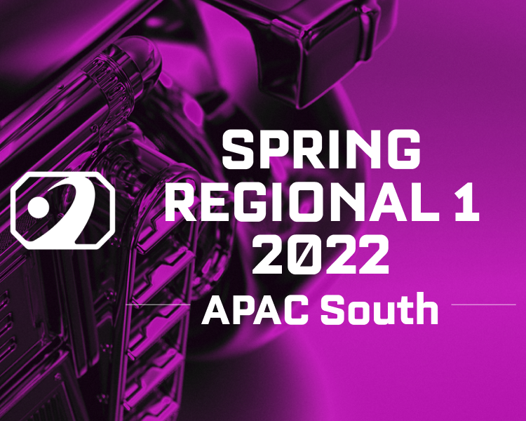 Spring Regional 1 APAC South 2022